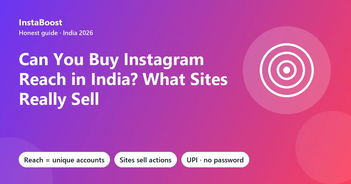 Can you buy Instagram reach in India - what sites really sell, reach means unique accounts