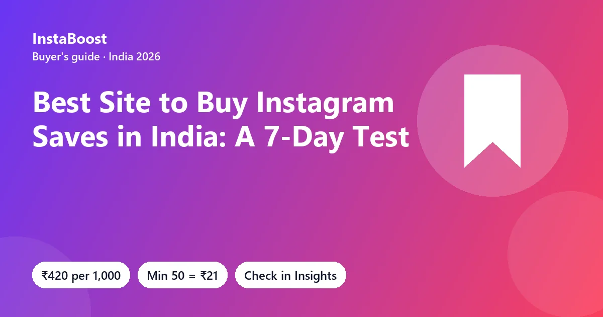 Best site to buy Instagram saves in India - ₹420 per 1,000, minimum 50 saves for ₹21, check in Insights