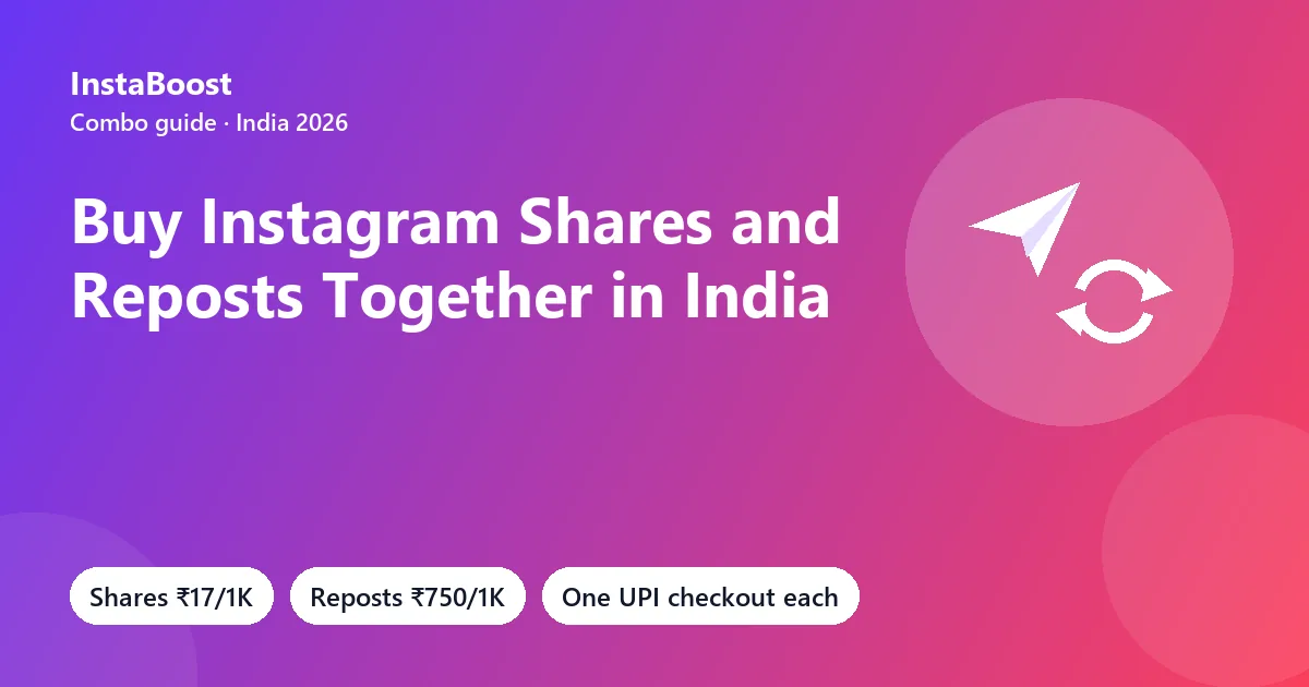 Buy Instagram shares and reposts together in India - shares ₹17 and reposts ₹750 per 1,000
